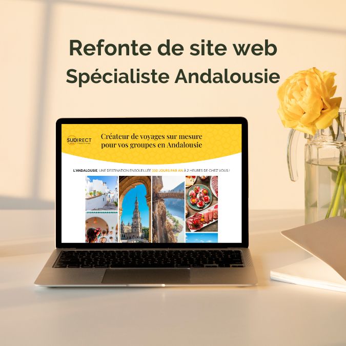 Refonte d'un site web optimisé pour le référencement naturel pour un réceptif spécialiste de l'Andalousie : Sudirect
